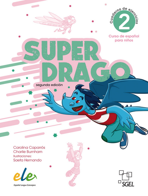 Superdrago 2 – segunda edición - Carolina Caparrós, Charlie Burnham