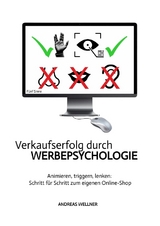 Verkaufserfolg durch Werbepsychologie - Andreas Wellner