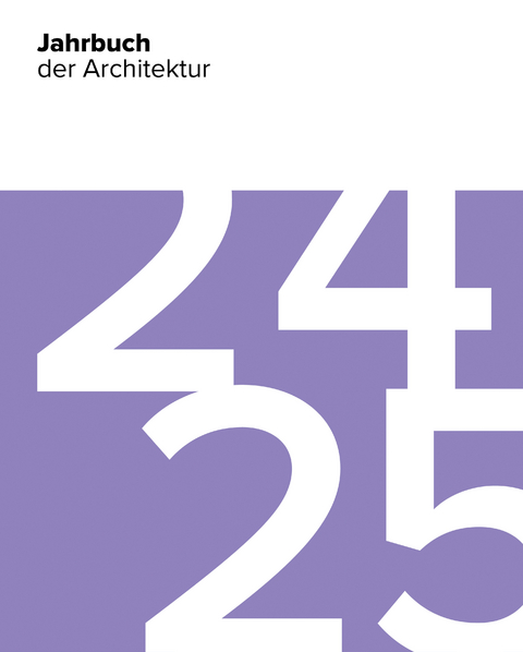 Jahrbuch der Architektur 24/25 - Fiona Dummann, Anneke Lubkowitz, Mariella Schlüter