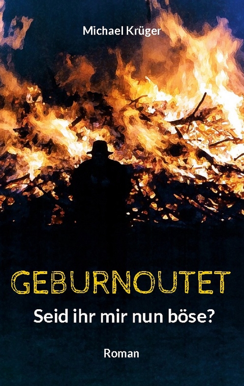 Geburnoutet - Michael Krüger