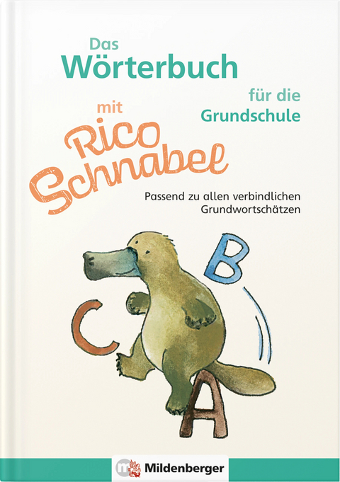 Das Wörterbuch mit Rico Schnabel – für die Grundschule - Ute Wetter, Karl Fedke