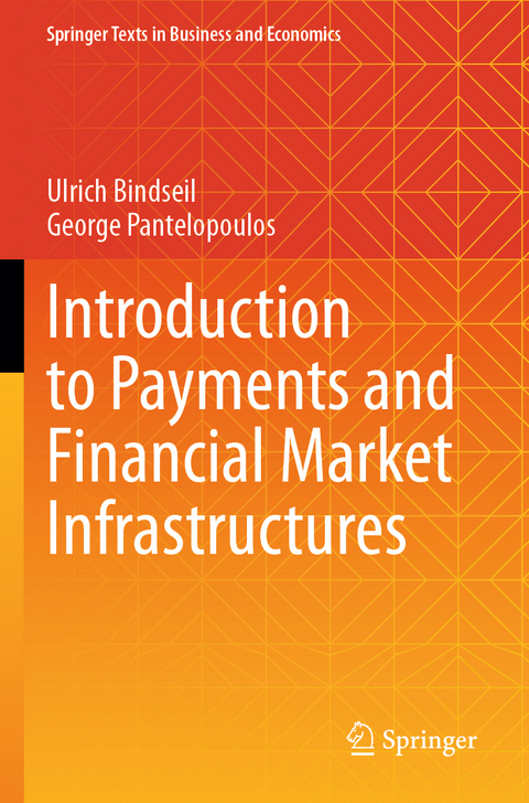 Introduction to Payments and Financial Market Infrastructures - Ulrich Bindseil, George Pantelopoulos