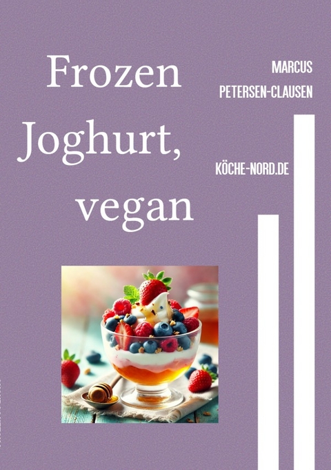 Frozen Joghurt, vegan - Marcus PC Petersen - Clausen