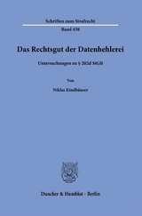 Das Rechtsgut der Datenhehlerei - Niklas Kindhäuser