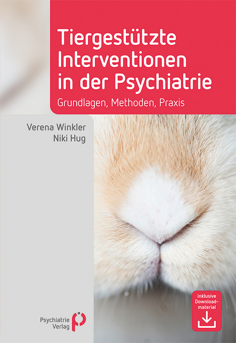 Tiergestützte Interventionen in der Psychiatrie - Verena Winkler, Niki Hug