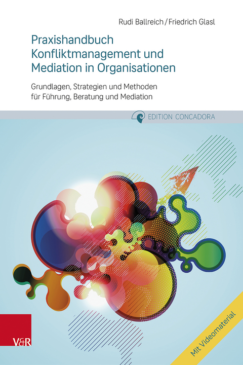 Praxishandbuch Konfliktmanagement und Mediation in Organisationen - Rudi Ballreich, Friedrich Glasl