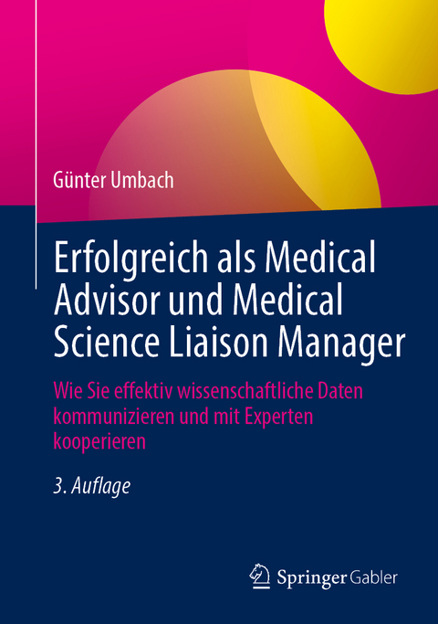 Erfolgreich als Medical Advisor und Medical Science Liaison Manager - Günter Umbach