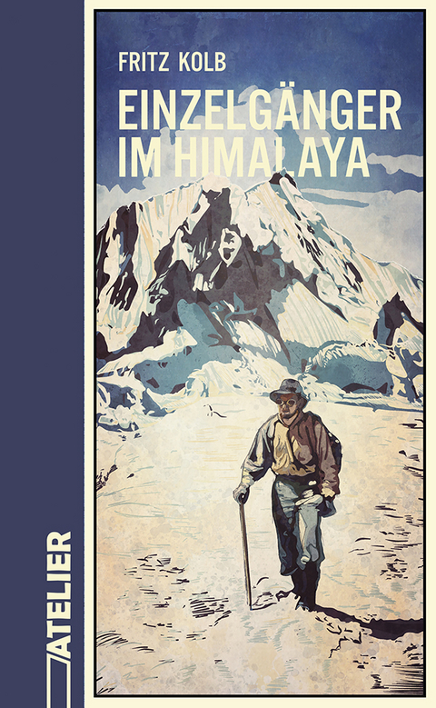 Einzelgänge im Himalaya - Fritz Kolb