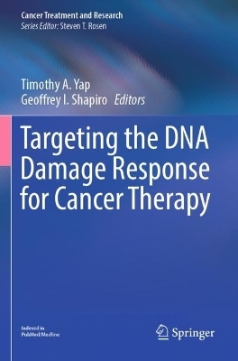 Targeting the DNA Damage Response for Cancer Therapy - 