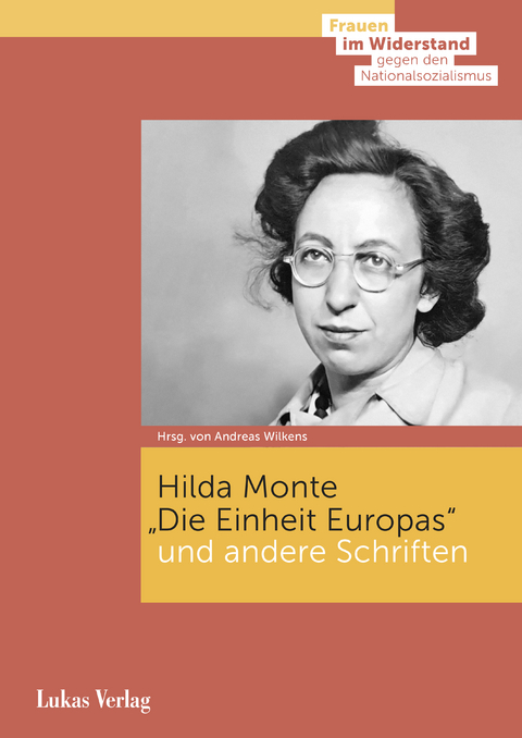 »Die Einheit Europas« und andere Schriften - Hilda Monte