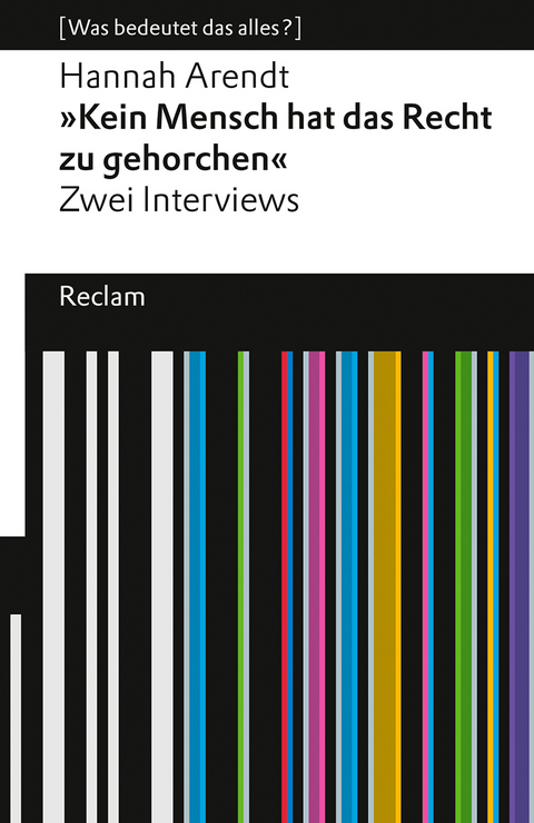 "Kein Mensch hat das Recht zu gehorchen" - Hannah Arendt