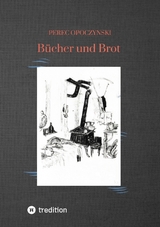 Bücher und Brot - Perec Opoczynski