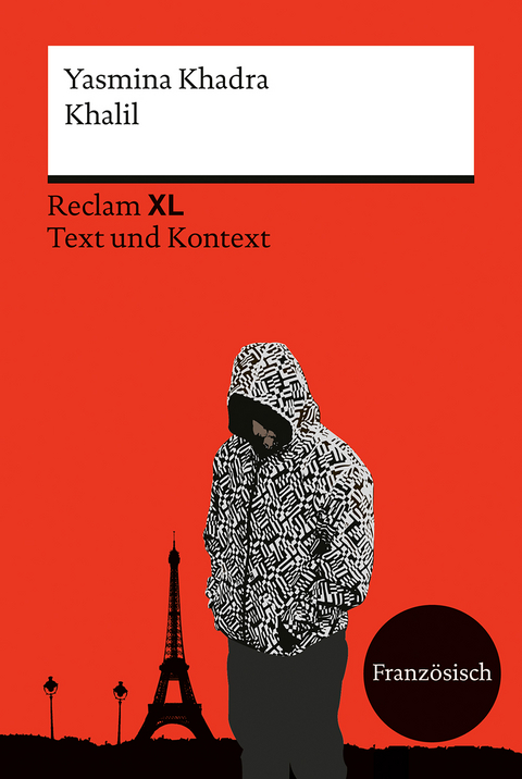 Khalil. Fremdsprachentexte Reclam XL – Text und Kontext. Französischer Text mit Worterklärungen und Materialien. Niveau B2 (GER) - Yasmina Khadra