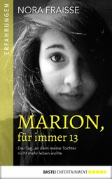 Marion, für immer 13 - Nora Fraisse