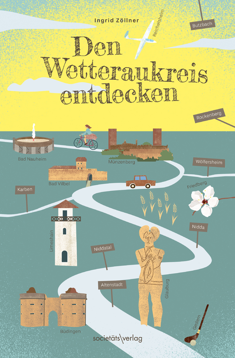 Den Wetteraukreis entdecken - Ingrid Zöllner