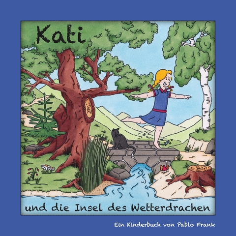 Kati und die Insel des Wetterdrachen - Pablo Frank