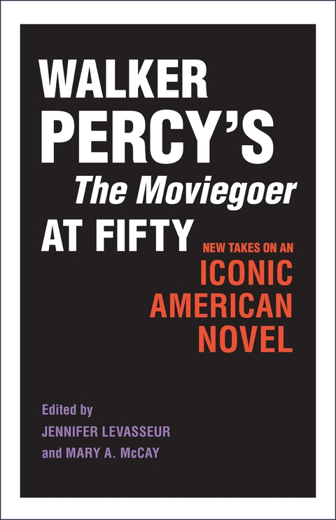 Walker Percy's The Moviegoer at Fifty - 