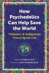 How Psychedelics Can Help Save the World - 