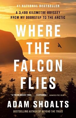 Where the Falcon Flies - Adam Shoalts