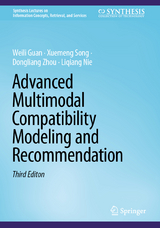 Advanced Multimodal Compatibility Modeling and Recommendation - Guan, Weili; Song, Xuemeng; Zhou, Dongliang; Nie, Liqiang