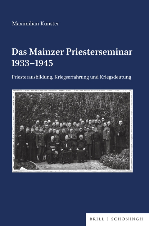 Das Mainzer Priesterseminar 1933–1945 - Maximilian Künster