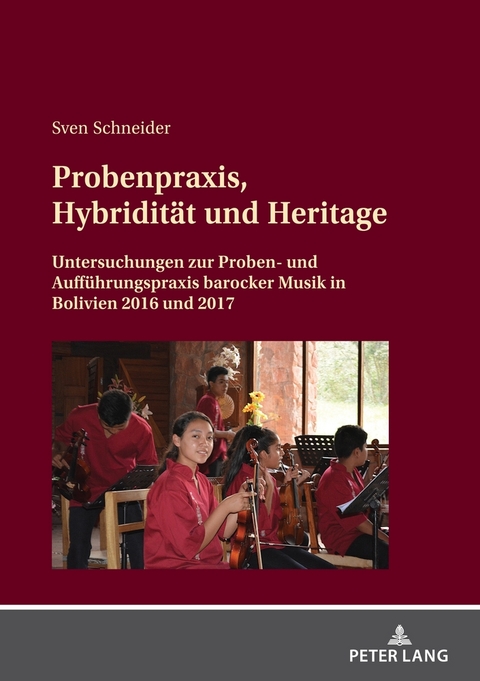 Probenpraxis, Hybridität und Heritage - Schneider Sven