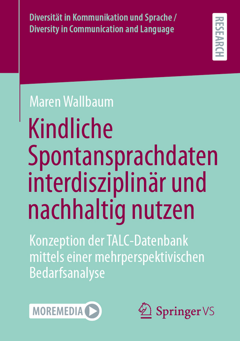 Kindliche Spontansprachdaten interdisziplinär und nachhaltig nutzen - Maren Wallbaum