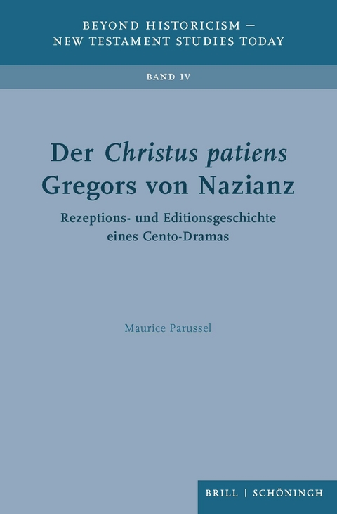 Der <i>Christus patiens<i/> Gregors von Nazianz - Maurice Parussel