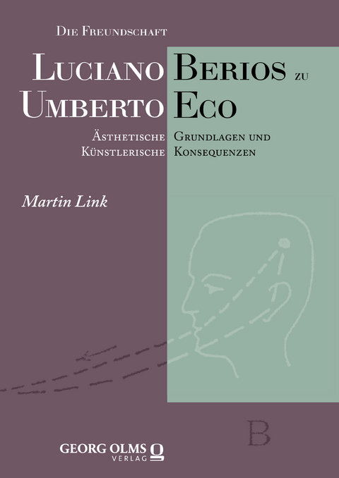 Die Freundschaft Luciano Berios zu Umberto Eco - Martin Link