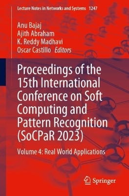 Proceedings of the 15th International Conference on Soft Computing and Pattern Recognition (SoCPaR 2023) - 