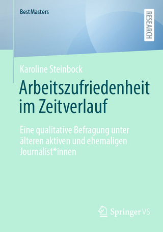 Arbeitszufriedenheit im Zeitverlauf - Karoline Steinbock