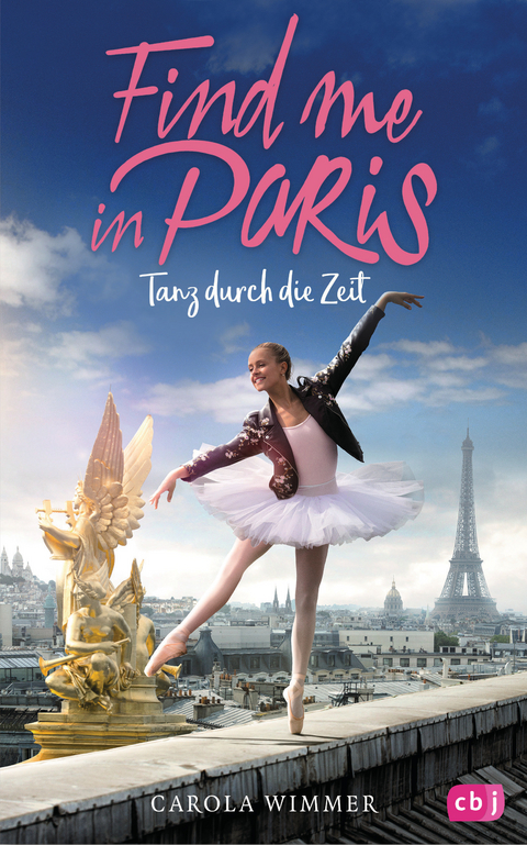 Find me in Paris - Tanz durch die Zeit -  Carola Wimmer