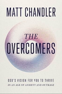 The Overcomers - Matt Chandler