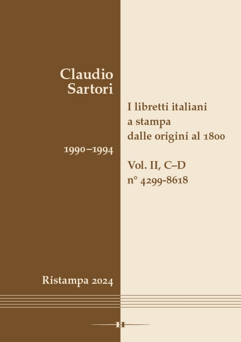 I libretti italiani a stampa dalle origini al 1800. Catalogo analitico con 16 indici - Claudio Sartori