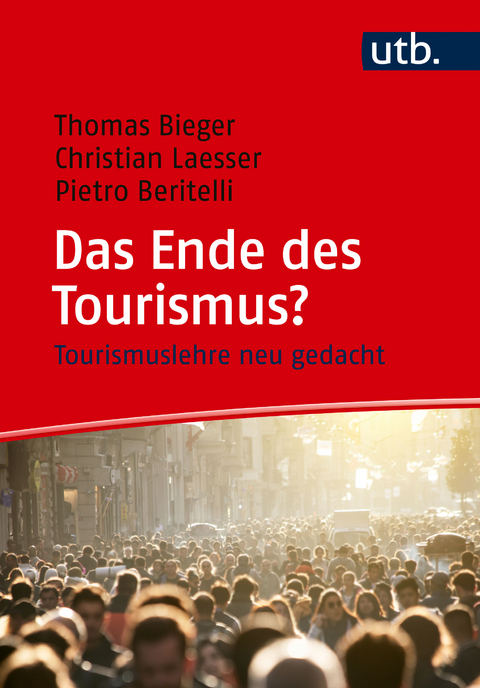 Das Ende des Tourismus? - Thomas Bieger