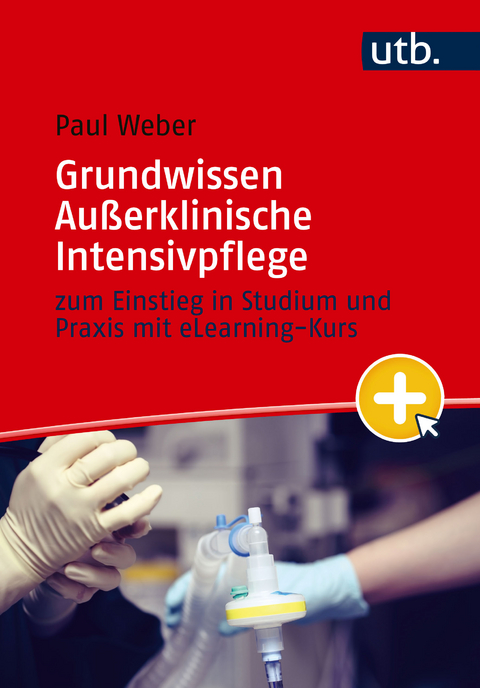 Grundwissen Außerklinische Intensivpflege - Paul Weber