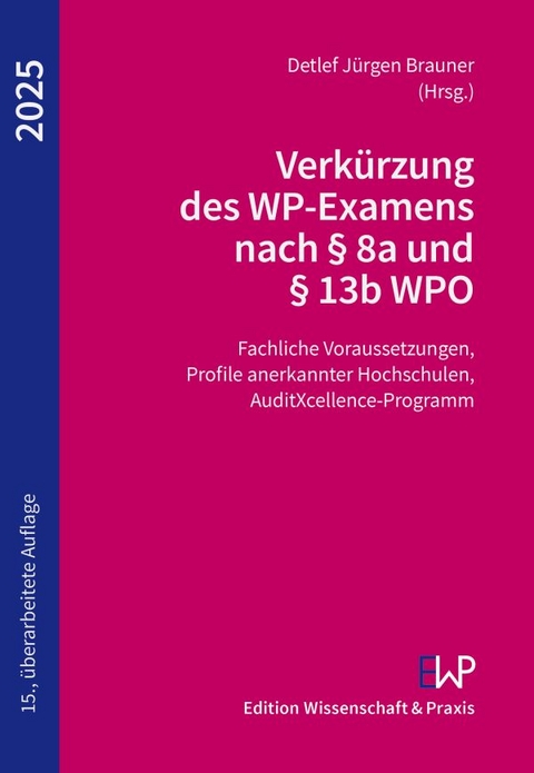 Verkürzung des WP-Examens nach § 8a und § 13b WPO 2025 - 