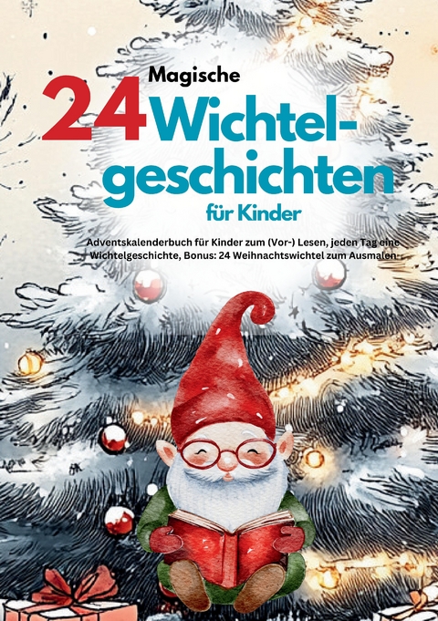 24 magische Wichtelgeschichten für Kinder