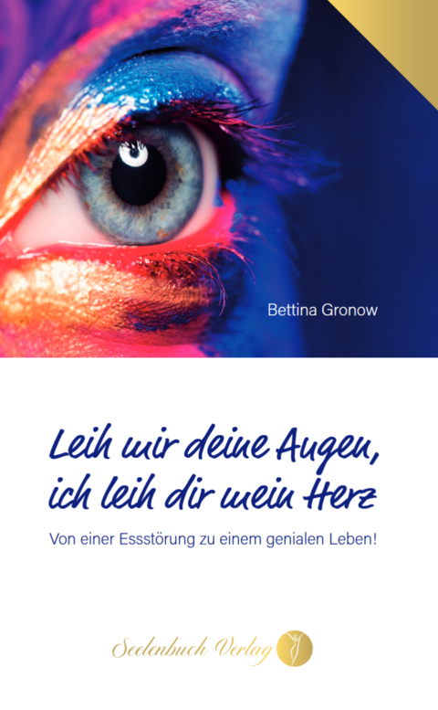 Leih mir deine Augen, ich leih dir mein Herz - Bettina Gronow