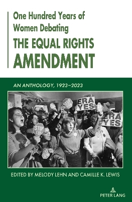 One Hundred Years of Women Debating the Equal Rights Amendment