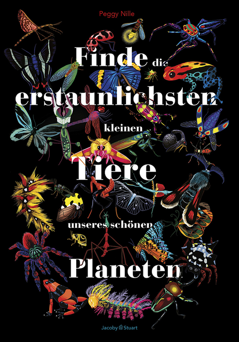 Finde die erstaunlichsten kleinen Tiere unseres schönen Planeten - Peggy Nille