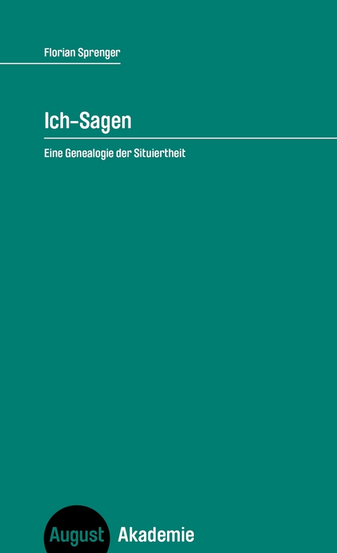 Ich-Sagen - Florian Sprenger