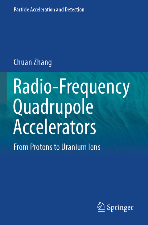 Radio-Frequency Quadrupole Accelerators - Chuan Zhang