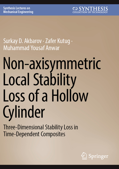 Non-axisymmetric Local Stability Loss of a Hollow Cylinder - Surkay D. Akbarov, Zafer Kutug, Muhammad Yousaf Anwar