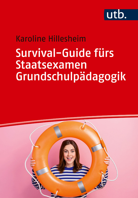 Survival-Guide fürs Staatsexamen Grundschulpädagogik - Karoline Hillesheim