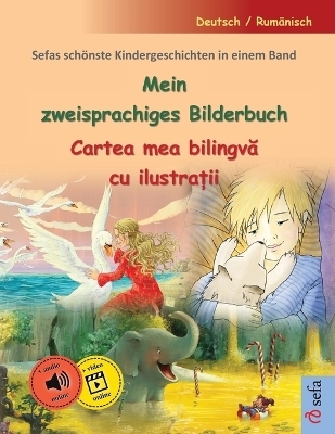 Mein zweisprachiges Bilderbuch - Cartea mea bilingva cu ilustra ii (Deutsch / Rumänisch) - Ulrich Renz