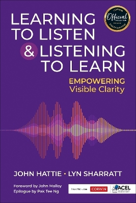 Learning to Listen and Listening to Learn - John Hattie, Lyn D. Sharratt