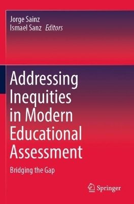 Addressing Inequities in Modern Educational Assessment - 