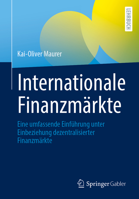 Internationale Finanzmärkte - Kai-Oliver Maurer