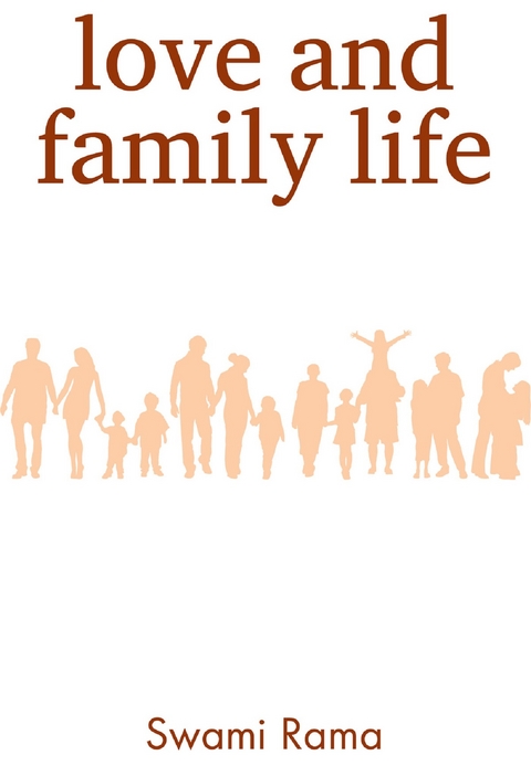Love and Family Life -  Swami Rama